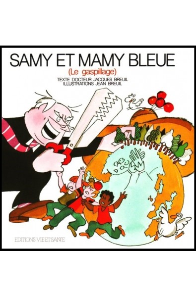 Samy et Mamy Bleue - Le gaspillage