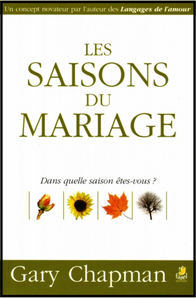 Saisons du mariage, Les