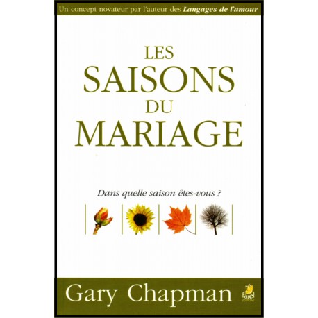 Saisons du mariage, Les