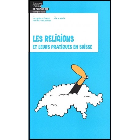 Religions et leurs pratiques en Suisse, Les