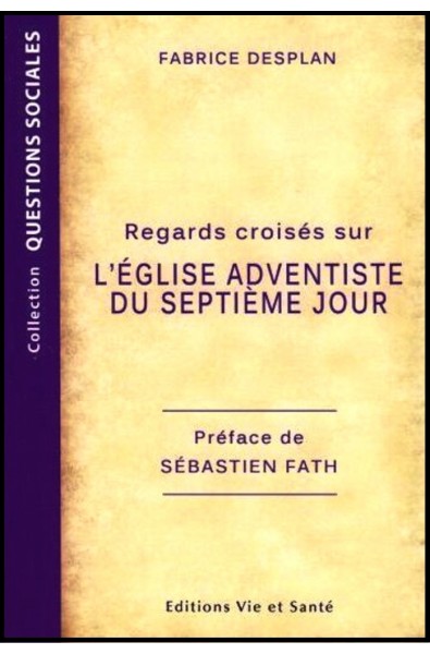 Regards croisés sur l'Eglise adventiste du 7e jour