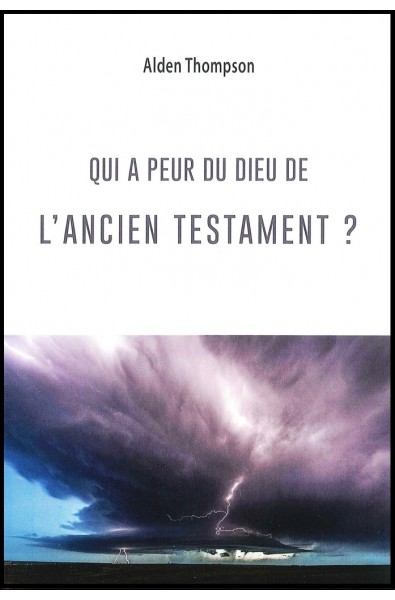 Qui a peur du Dieu de l'Ancien Testament ?