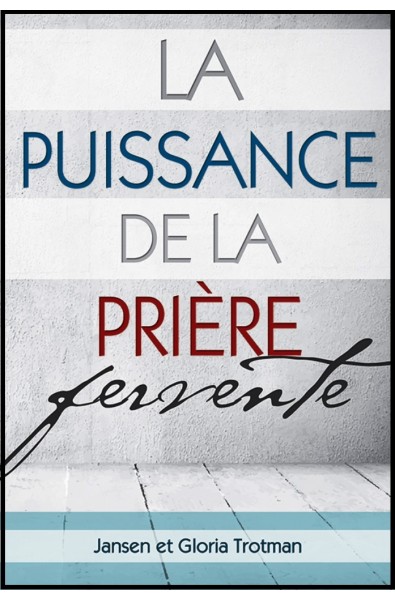 Puissance de la prière fervente