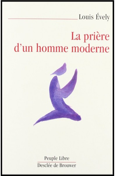 Prière d'un homme moderne, La