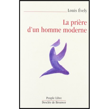 Prière d'un homme moderne, La