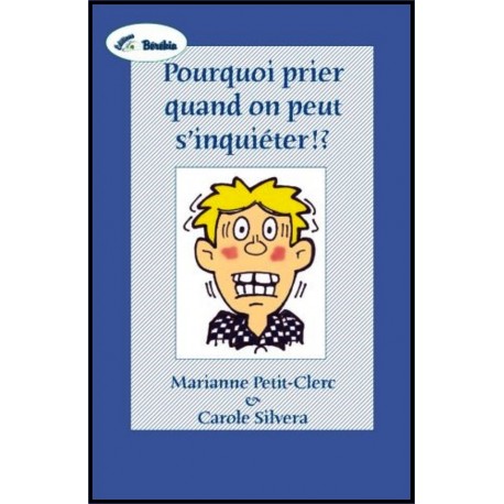 Pourquoi prier quand on peut s'inquiéter?