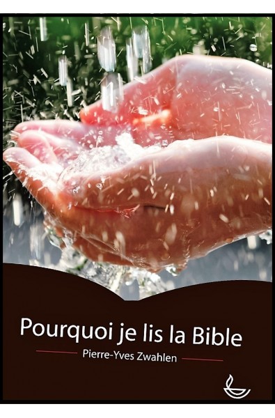 Pourquoi je lis la Bible