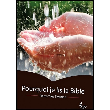 Pourquoi je lis la Bible