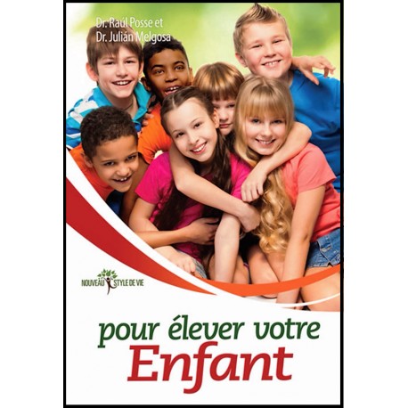 Pour élever votre enfant