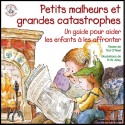 Petits malheurs et grandes catastrophes