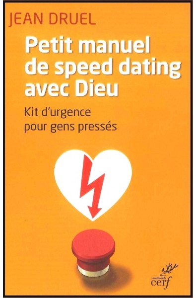 Petit manuel de speed dating avec Dieu