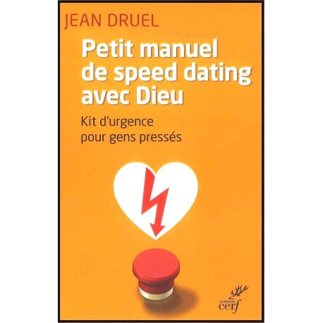 Petit manuel de speed dating avec Dieu