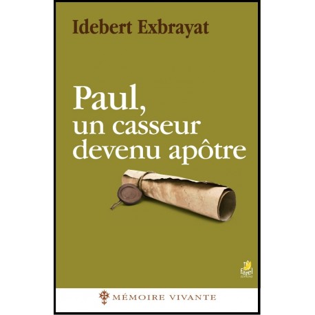 Paul, un casseur devenu apôtre