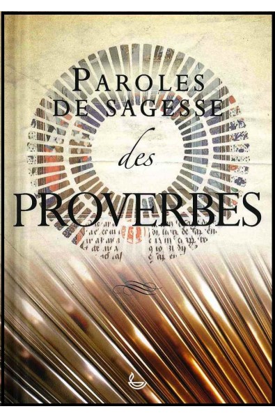 Paroles de sagesse des Proverbes