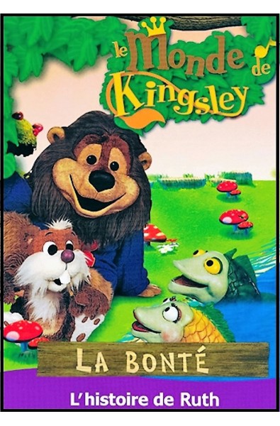 DVD - Monde de Kingsley 5 - Histoire de Ruth, La bonté