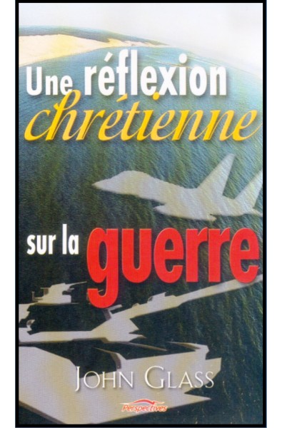 Réflexion chrétienne sur la guerre, Une