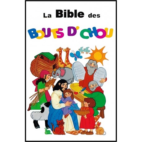 Bible des bouts d'Chou, La