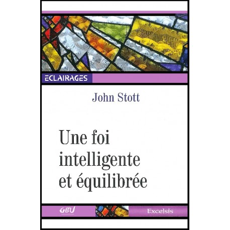 Foi intelligente et équilibrée, Une