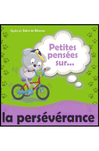 Petites pensées sur...la persévérance