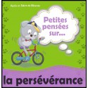 Petites pensées sur...la persévérance