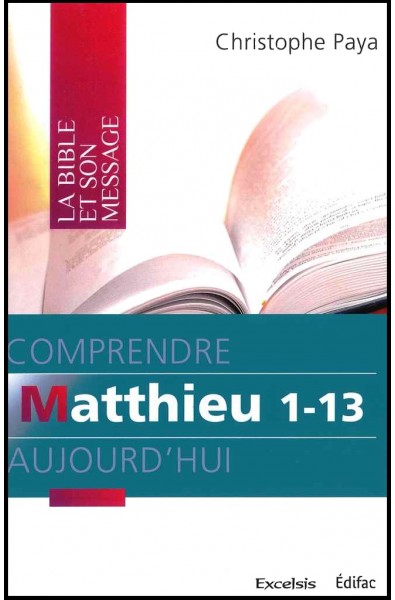 Comprendre Matthieu 1-13 aujourd'hui
