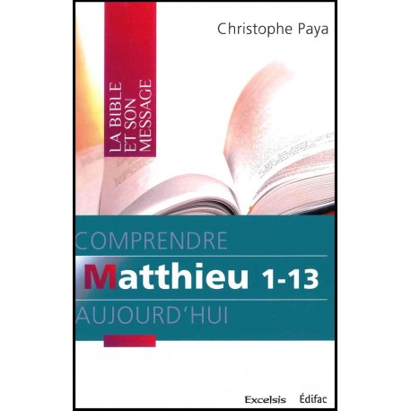 Comprendre Matthieu 1-13 aujourd'hui