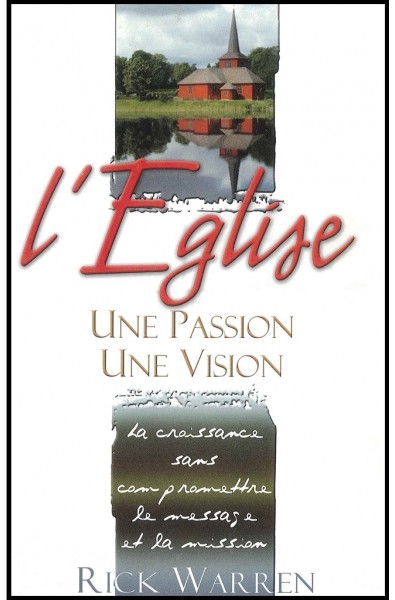 Eglise une passion une vision, L'