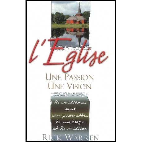 Eglise une passion une vision, L'