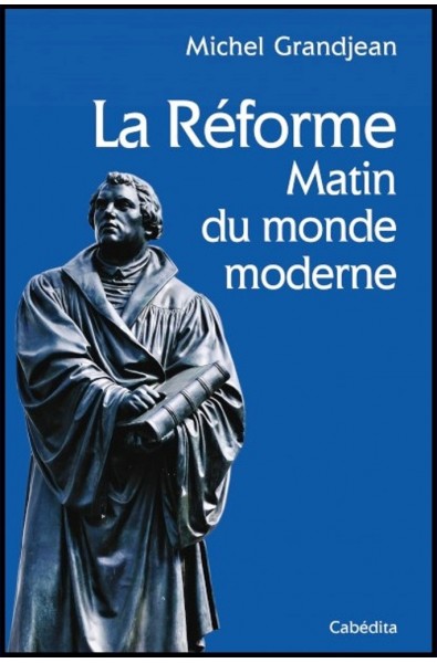 Réforme, La - Matin du monde moderne