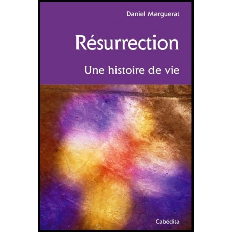 Résurrection Une histoire de vie