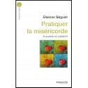 Pratiquer la miséricorde