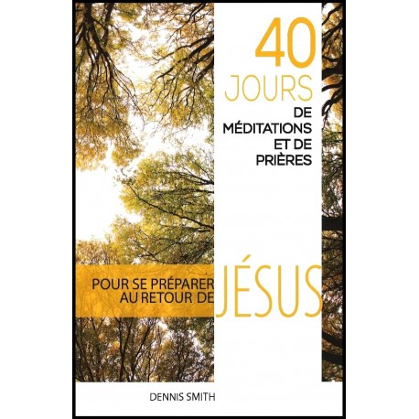 40 jours de méditations et de prières