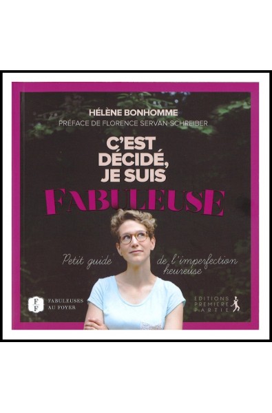 C'est décidé, je suis fabuleuse