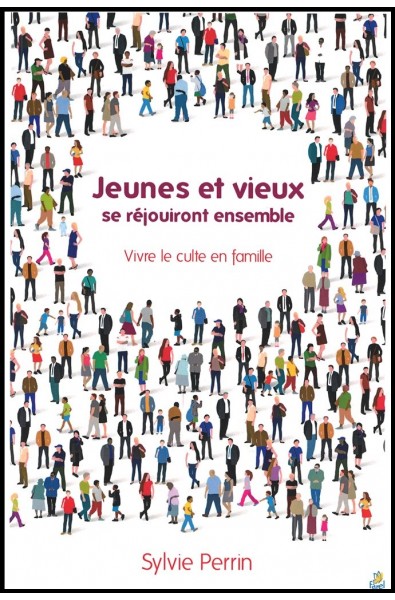 Jeunes et vieux se réjouiront ensemble