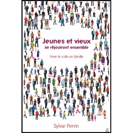 Jeunes et vieux se réjouiront ensemble