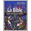 Bible, La - Guide historique illustré