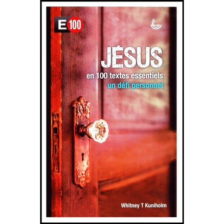 Jésus en 100 textes essentiels