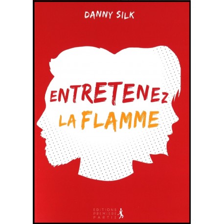 Entretenez la flamme