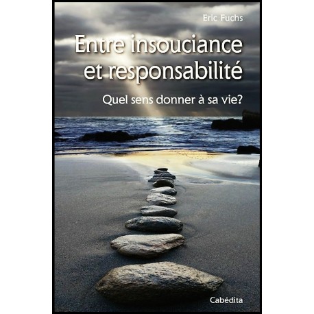 Entre insouciance et responsabilité