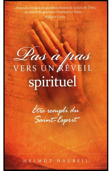 Pas à pas vers un réveil spirituel 1 - Etre rempli du Saint-Esprit