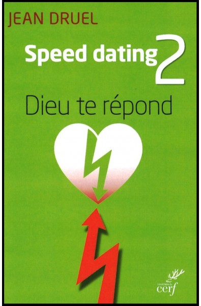 Speed dating 2 - Dieu te répond