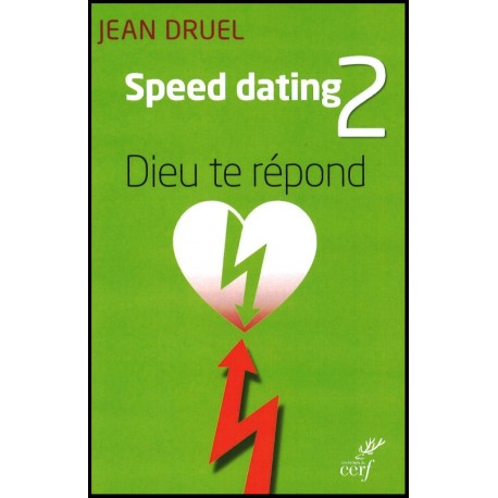 Speed dating 2 - Dieu te répond