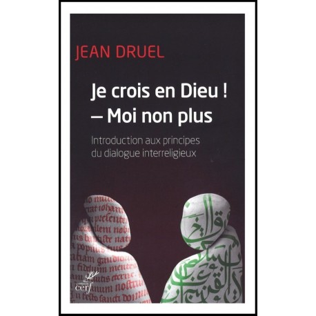 Je crois en Dieu !  - Moi non plus