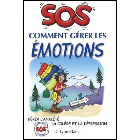 SOS Comment gérer les émotions