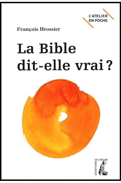 Bible dit-elle vrai ?, La