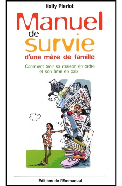 Manuel de survie d'une mère de famille