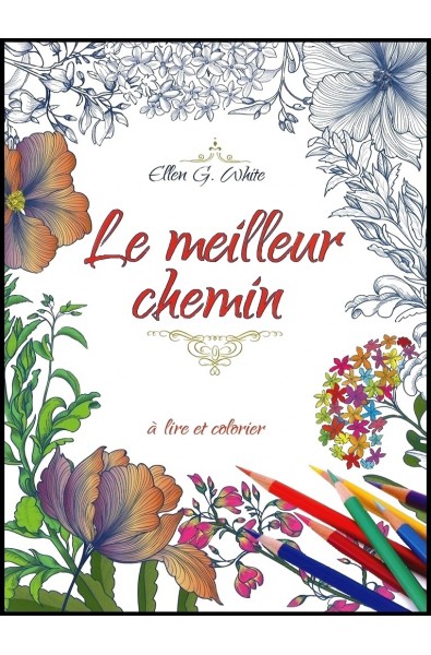 Meilleur chemin, Le - A lire et colorier