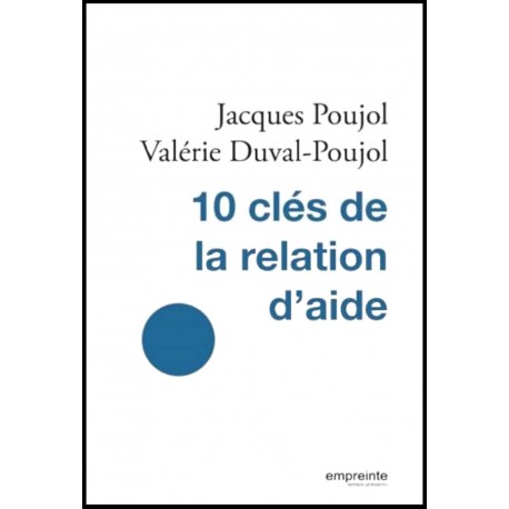 10 clés de la relation d'aide, Les