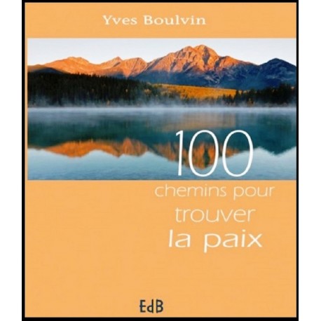 100 chemins pour trouver la paix