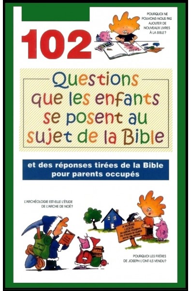 102 questions que les enfants se posent au sujet de la Bible